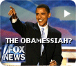 Fox News spoofs Barack Obama: The Child - The Messiah - The Obamessiah